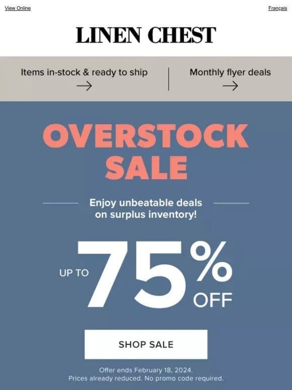 We bought too much! Shop the Overstock Sale >