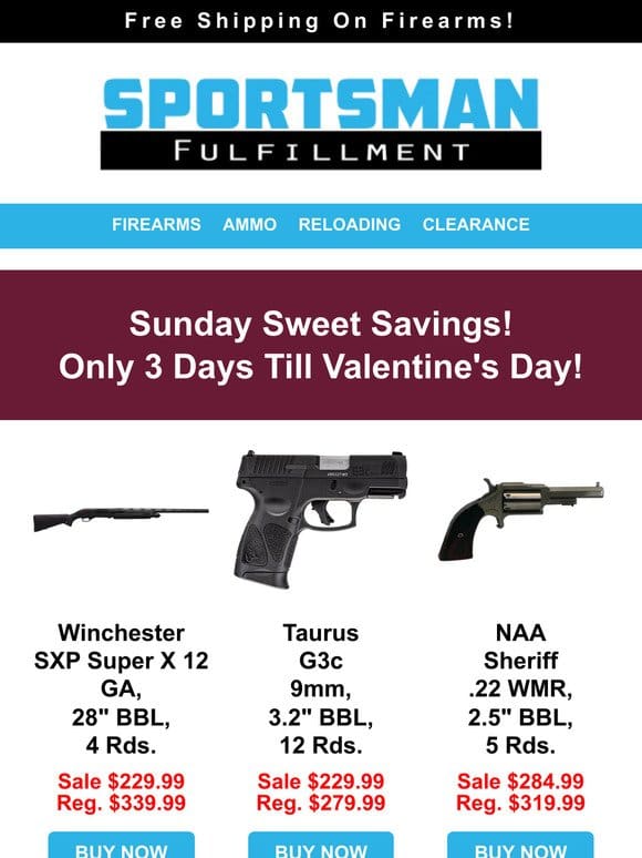 Winchester 12GA or Taurus 9mm $229.99   AR 5.56 $389.99  12GA 25RD $7.99!