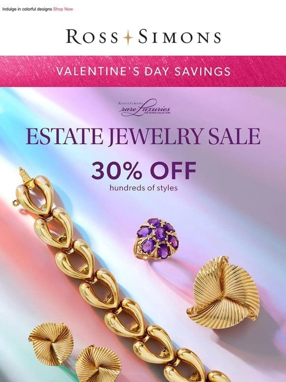 You’ll LOVE this: 30% off one-of-a-kind Estate jewelry