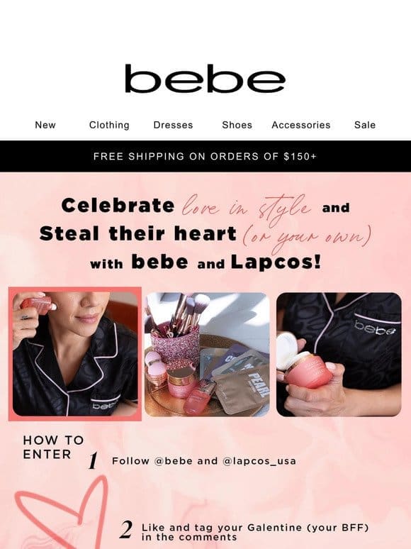 bebe’s Galentine’s Giveaway with Lapcos ✨