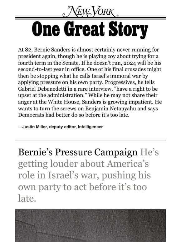 ‘Bernie Sanders’s Pressure Campaign Over Israel，’ by Gabriel Debenedetti