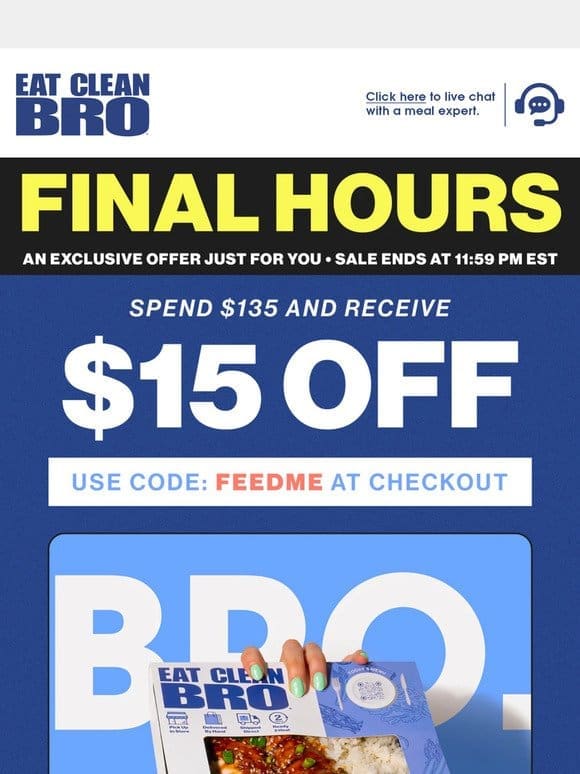 ⏰ Final Hours | $15 OFF Your Meals