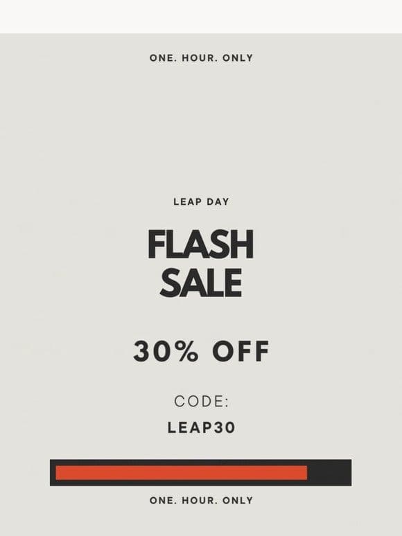1-HR ONLY: Leap Year 30% Off Sale