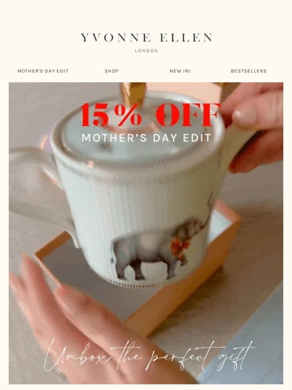 15% OFF MOTHER’S DAY GIFTING