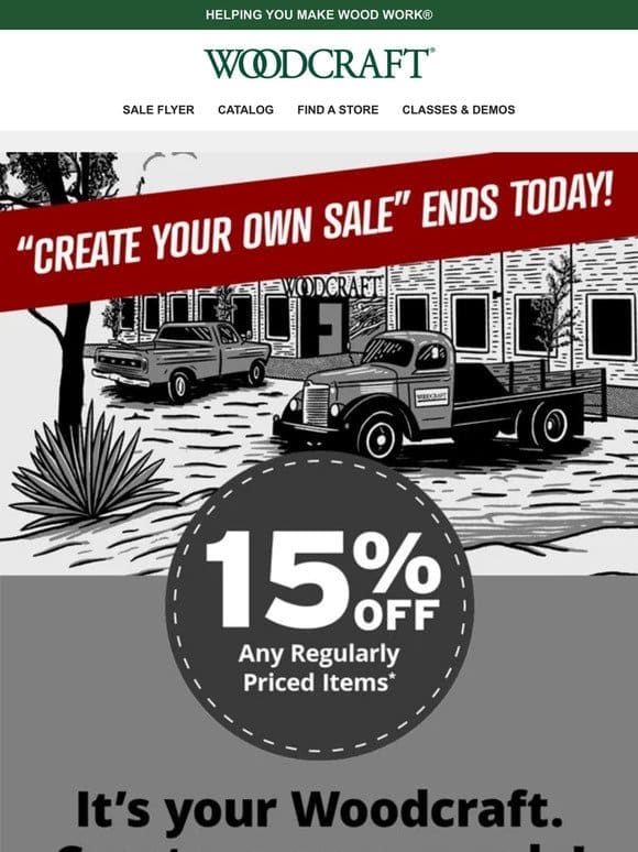 15% Off Create Your Own Sale — Ends Today!