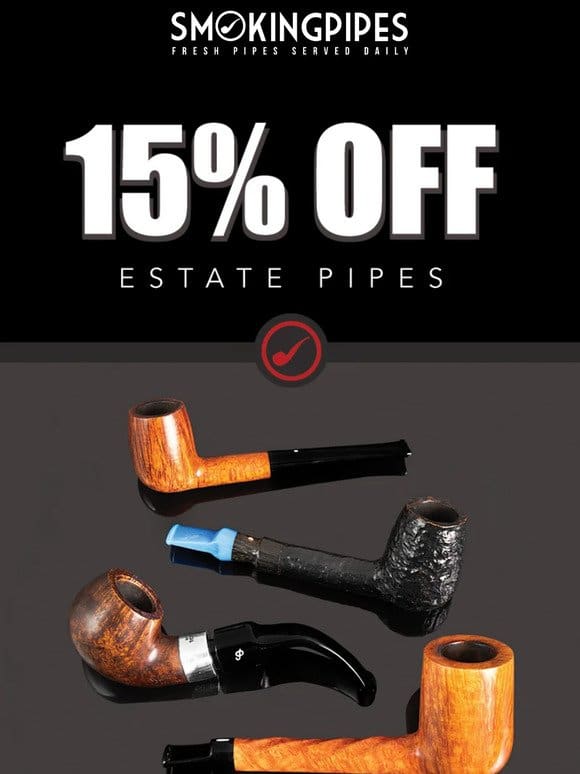 15% Off Estate Pipes