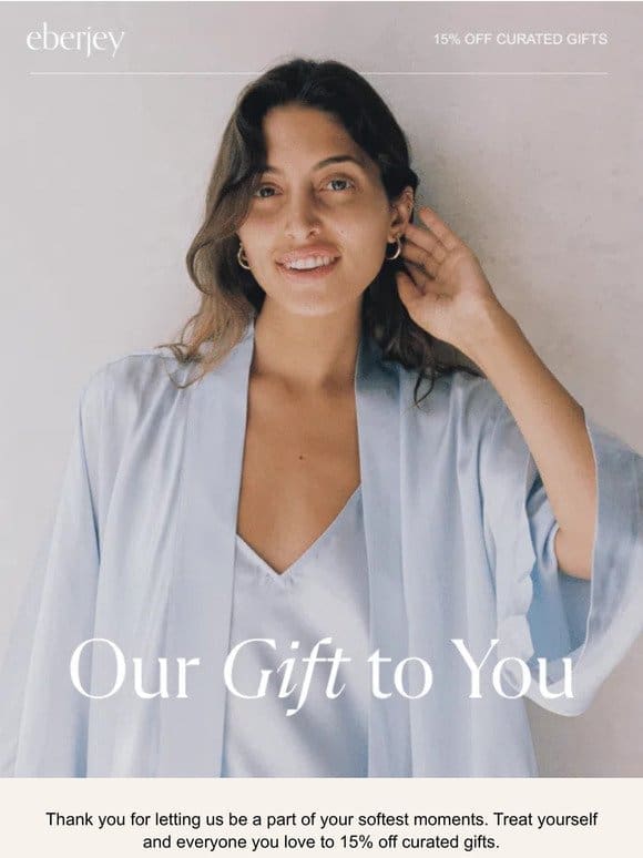15% Off: Our Gift To You