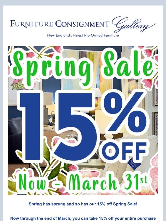 15% Off Sale Continues， Visit Us Today 10am-6pm!