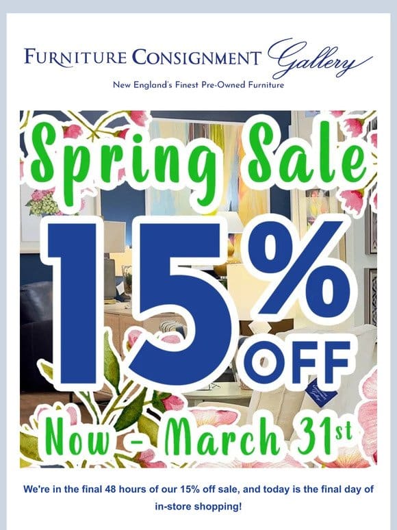 15% Off Sale is in its Final 48 Hours， Join us Today!