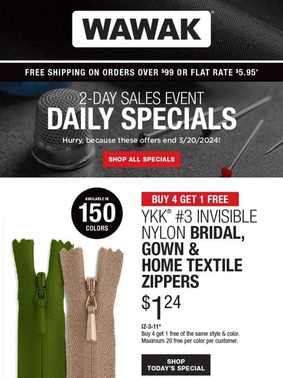 2-Day SALES EVENT! Buy 4 Get 1 Free – YKK® #3 Invisible Nylon Bridal， Gown & Home Textile Zippers & More!