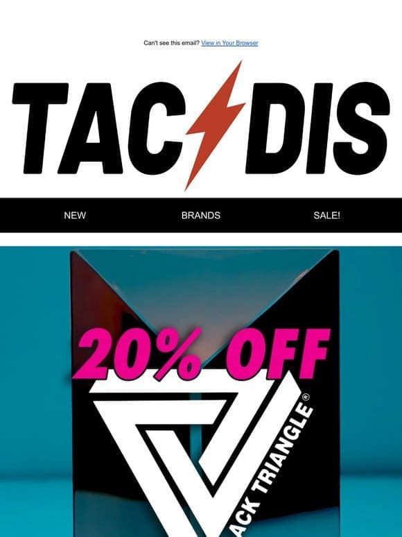 20% OFF BLACK TRIANGLE: SALE ENDS 11:59pm 3/29