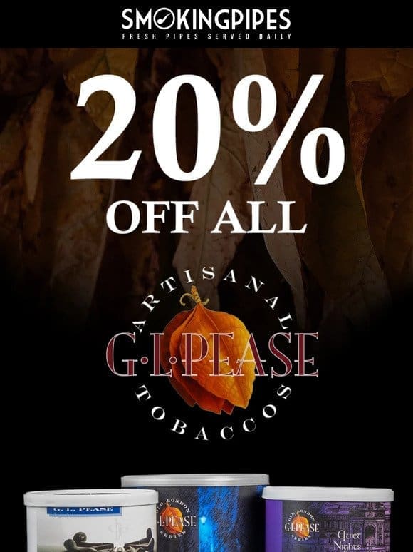 20% Off G.L. Pease Pipe Tobacco