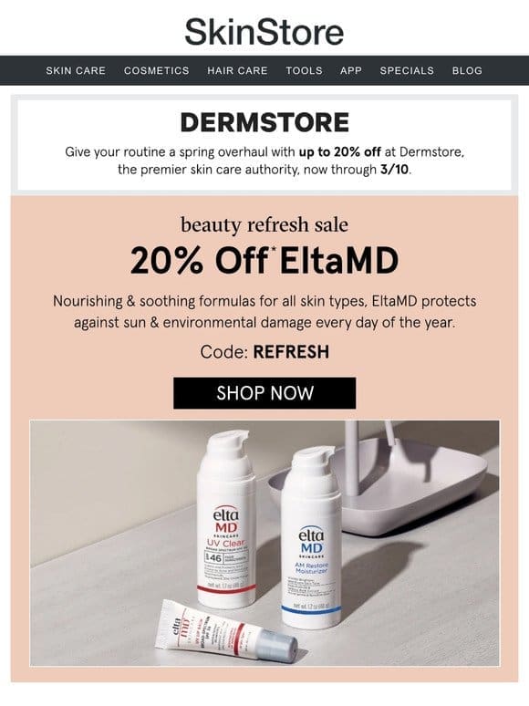 20% off EltaMD✨ Dermstore’s Beauty Refresh Sale