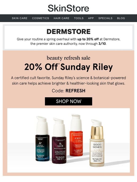 20% off Sunday Riley   Dermstore’s Beauty Refresh Sale