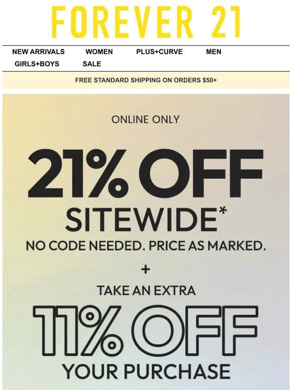 21% off + extra 11% just for you!