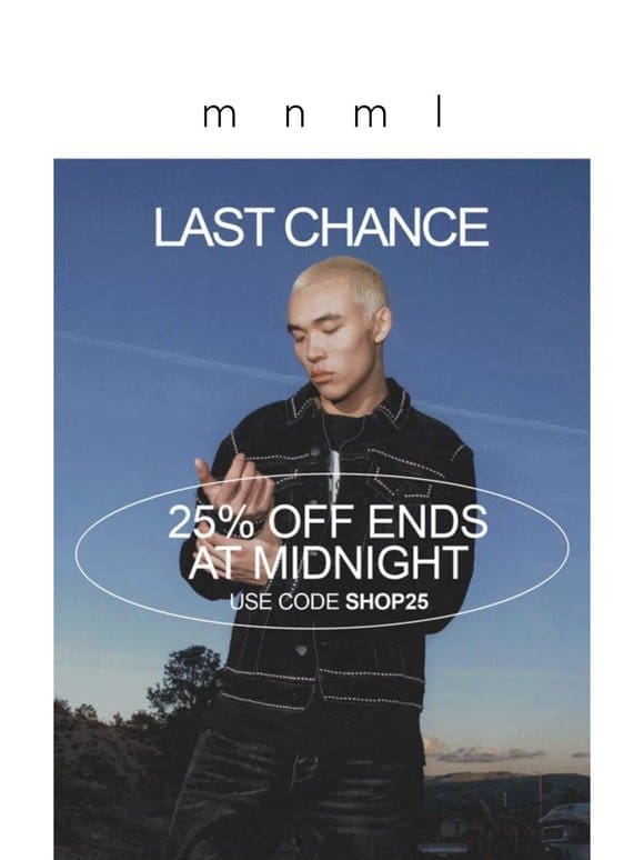 25% OFF ends at midnight