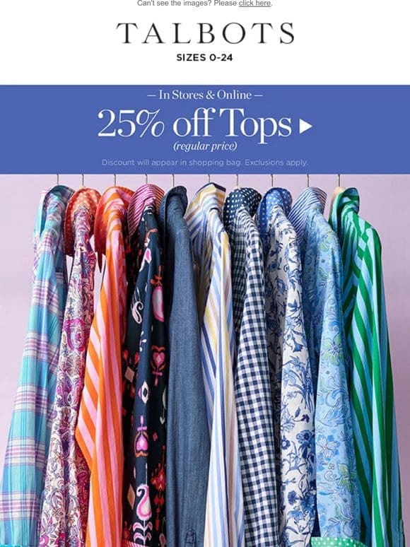25% off TOPS starts now!