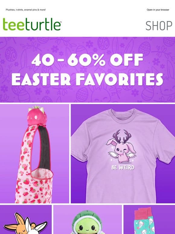 40-60% off Easter favorites!