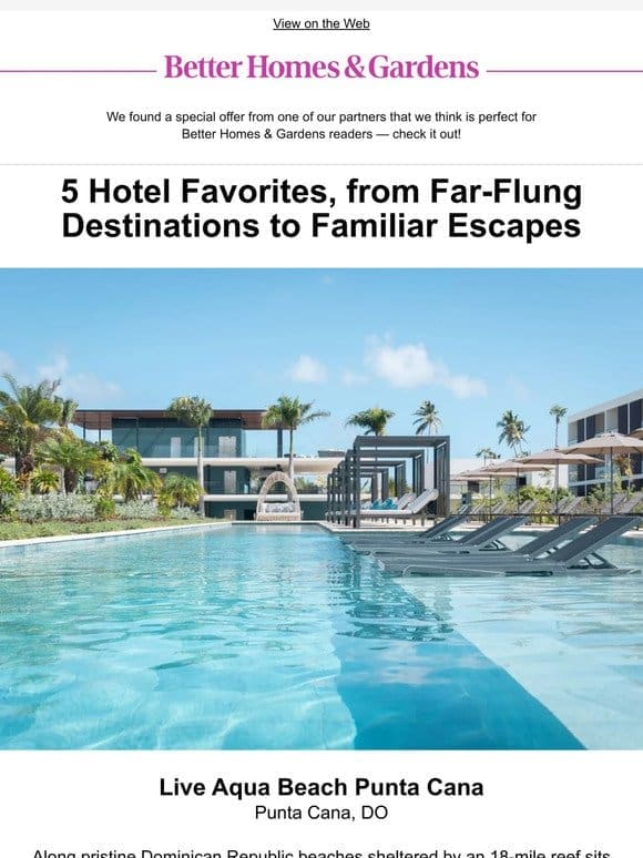 5 Hotel Favorites， from Far-Flung Destinations to Familiar Escapes