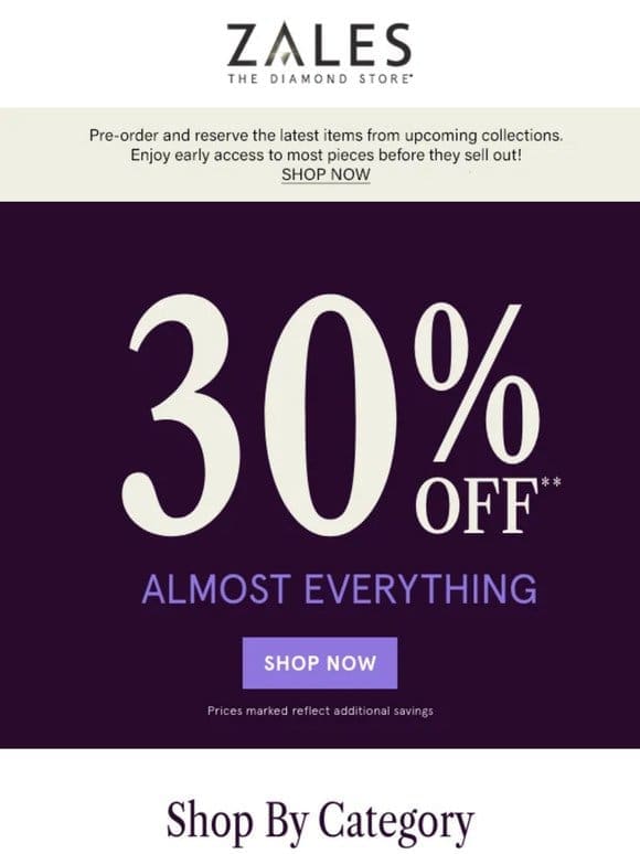 Act Fast! 30% Off** Almost Everything