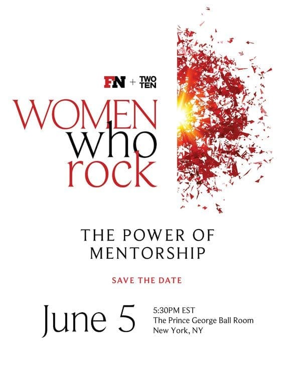 An Annual Celebration of Women Who Rock， Presented by FN & Two Ten