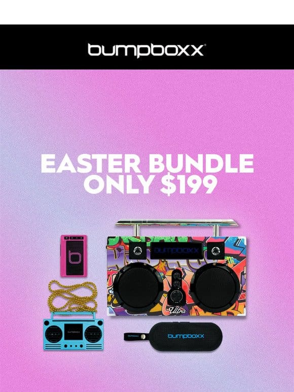 An Easter Bundle For Only $199!