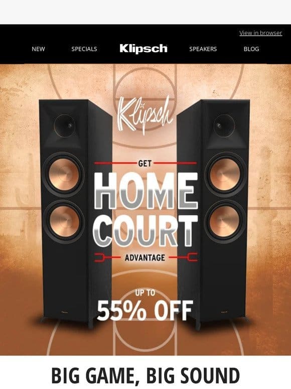 BIG GAME， BIG SOUND | Up to 55% OFF Sitewide