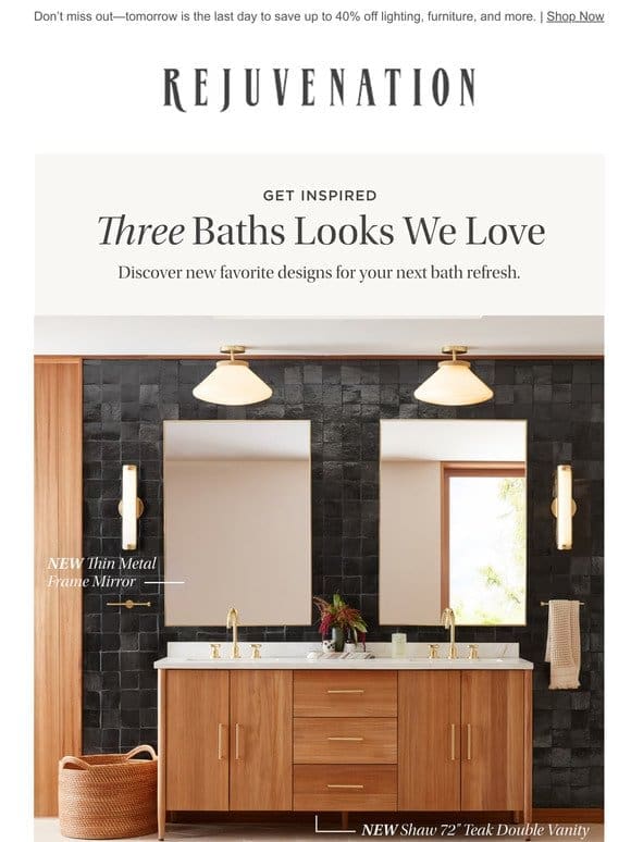 Bath inspiration: Three looks we love