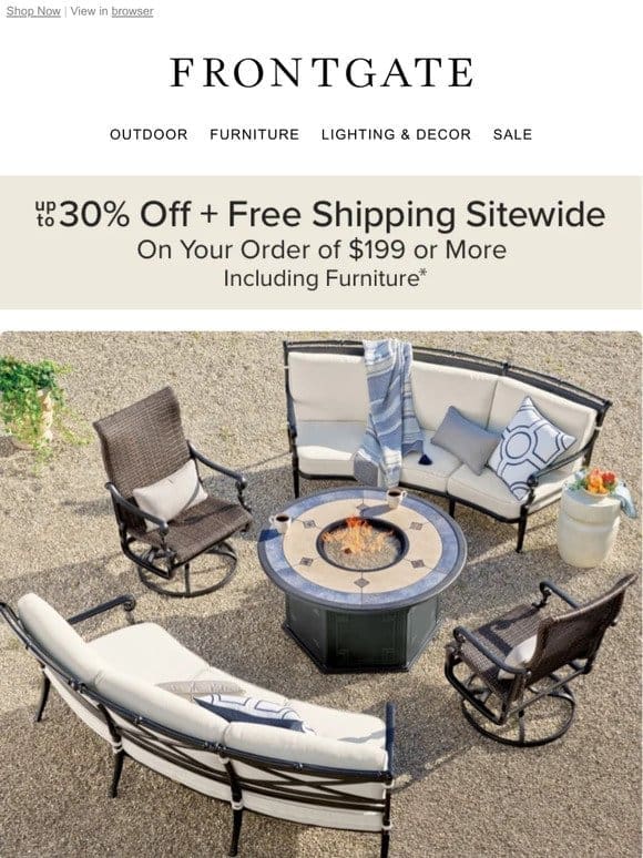 Best savings of the season on select outdoor furniture during our Weekend Outdoor Sale.
