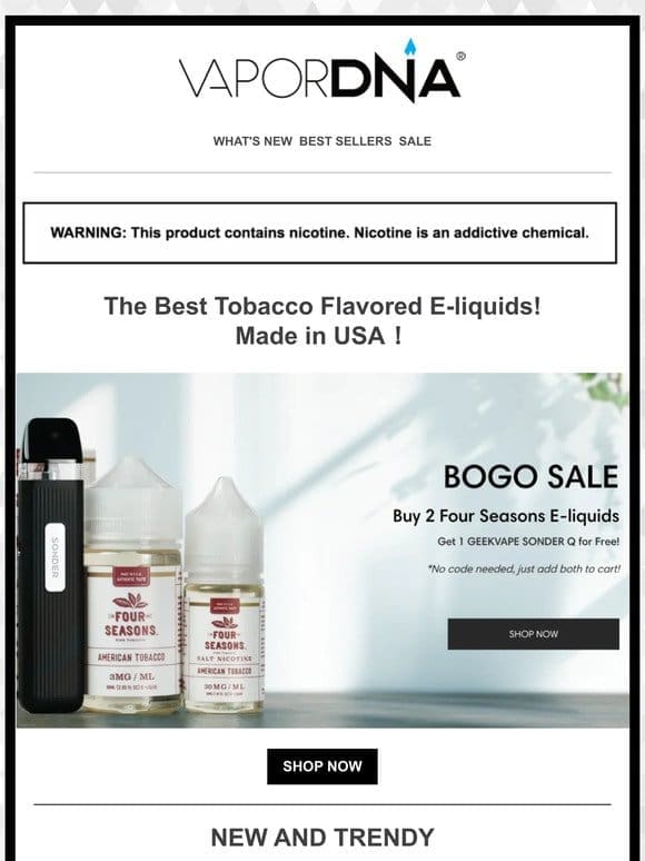 Bogo Sale is Stiil on! Buy 2 Four Seasons E-liquids get 1 Geekvape Sonder Q for Free!