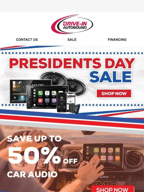 Celebrate Presidents Day With Our Presidents Day Deals!