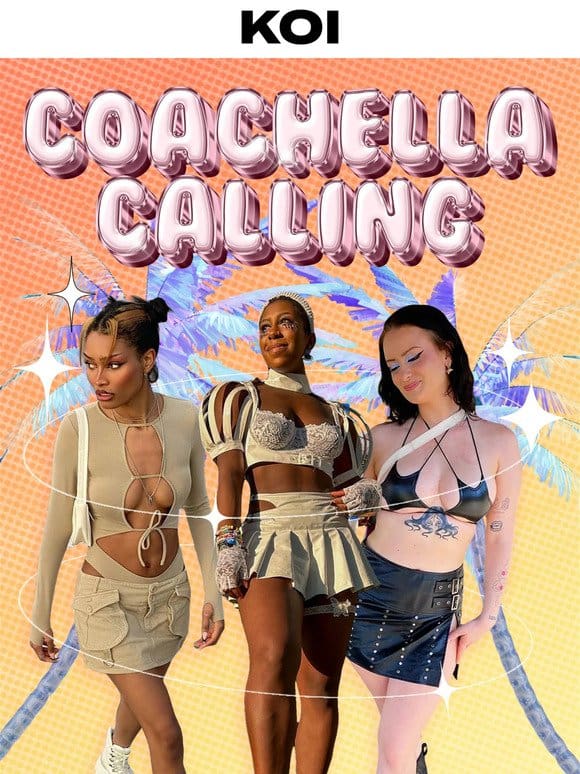 Coachella’s calling