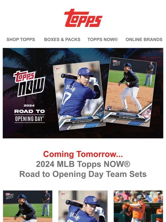 Coming Tomorrow: 2024 MLB Topps NOW® Road to Opening Day!