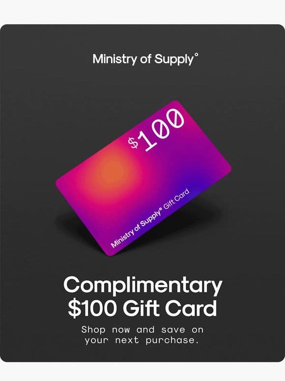 Complimentary $100 Gift Card