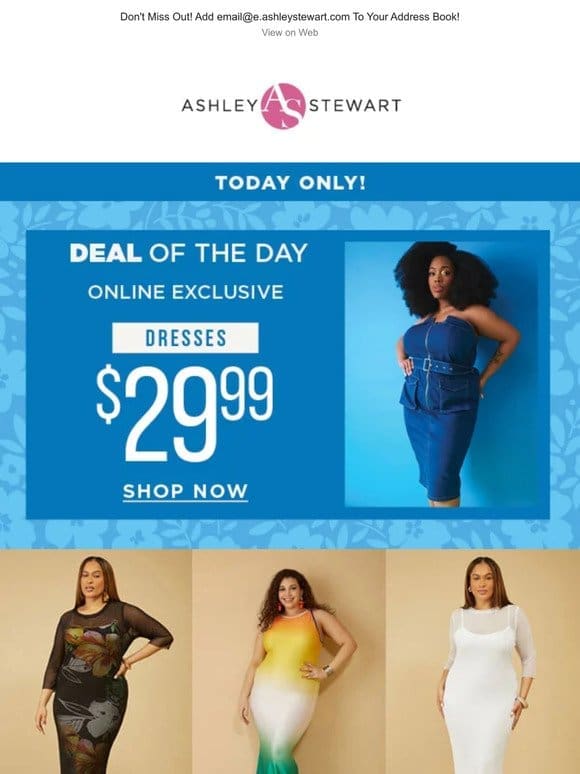 DEAL ENDS TONIGHT! $29.99 DRESSES