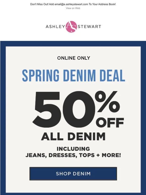 Denim Delight: 50% Off All Styles – Limited Time Only!