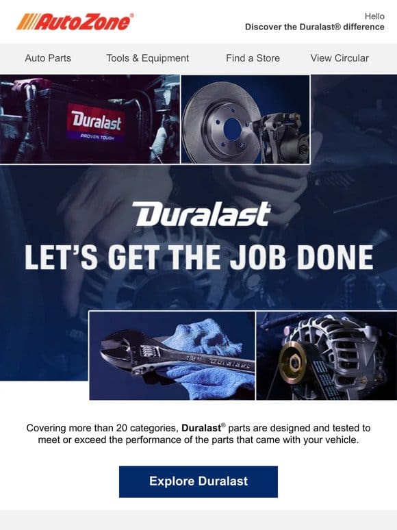 Discover the Duralast® difference
