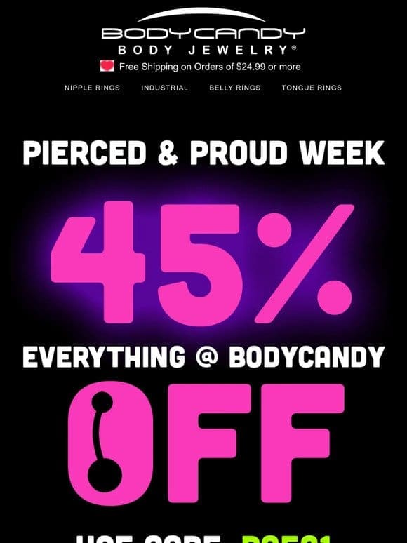 Do you have piercings? Yes? You get 45% OFF