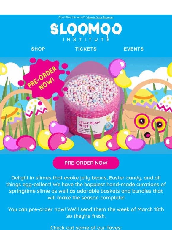 Don’t Forget to Pre-Order Your Easter Slimes!