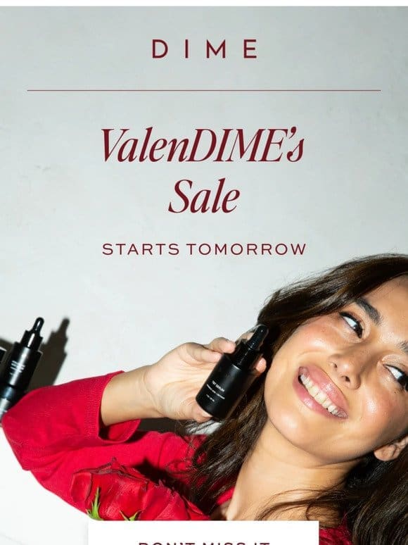 Don’t miss our annual ValenDIME’s Sale