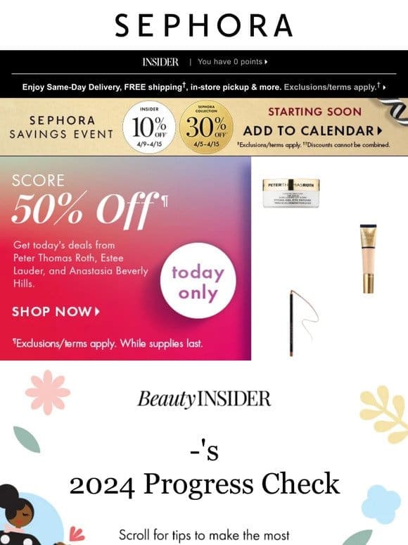 Don’t miss the chance to score 50%¶ off your fave beauty!