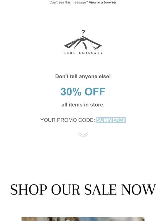 Don’t tell anyone else! 30% OFF