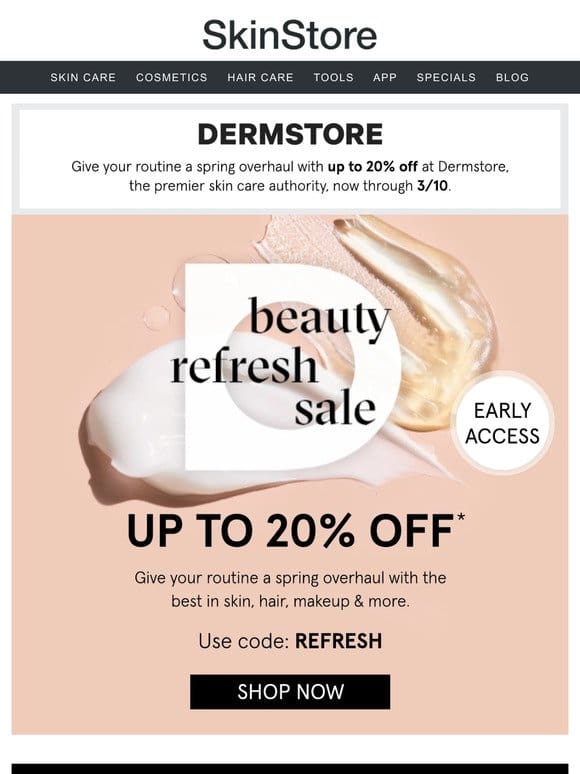 EARLY ACCESS: Up to 20% Off Beauty Refresh Sale at Dermstore