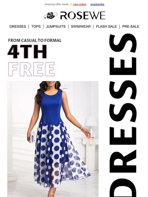 ENDS SOON! ALL DRESSES 4TH FREE!