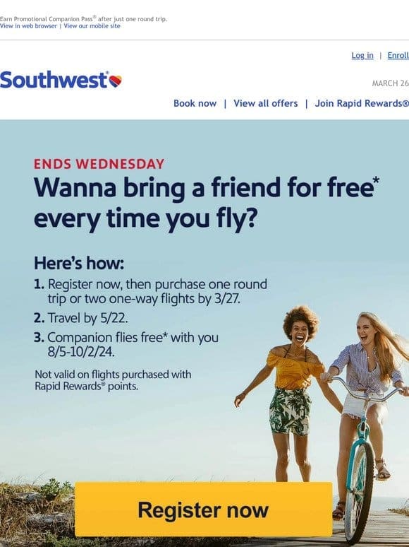 ENDS TOMORROW: Bring a BFF for FREE every time you fly.