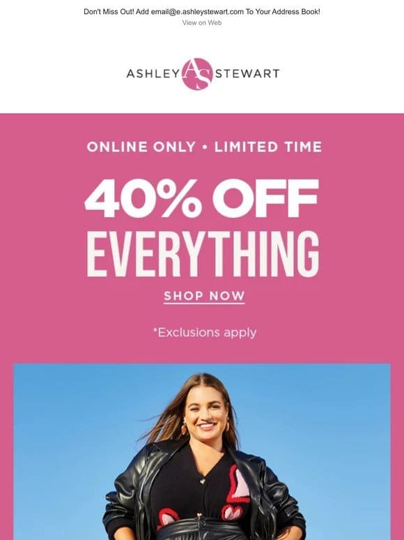 EVERYTHING is 40% OFF right now!