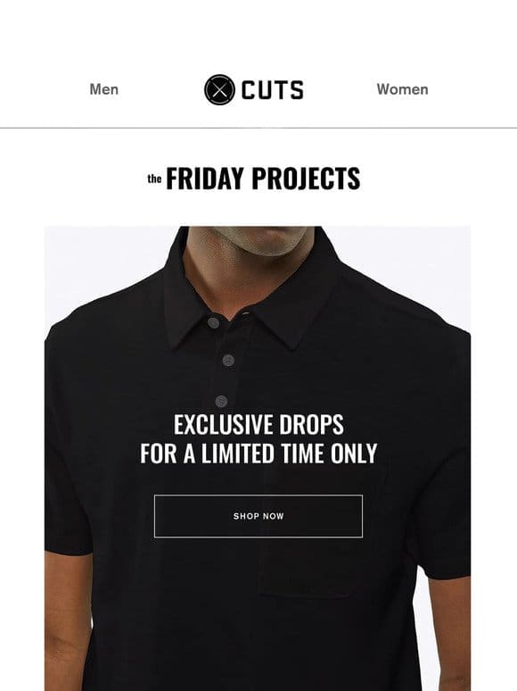 EXCLUSIVE DROP: Shop For A Limited Time Only