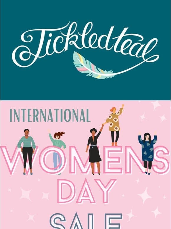 EXTENDED! International Women’s Day SALE!
