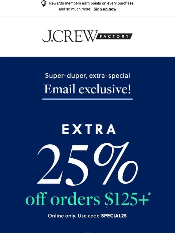 EXTRA 25% OFF your order (just for you!) + 50% OFF spring outfits