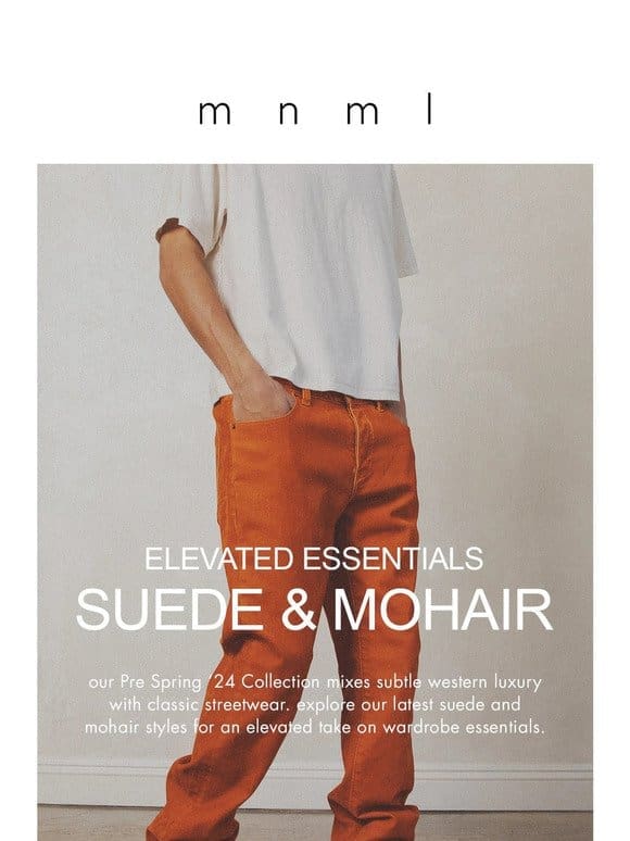 Elevated Essentials: Suede & Mohair